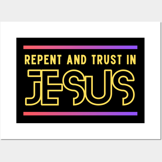 Repent and Trust in Jesus | Christian Wall Art by All Things Gospel